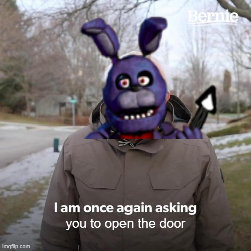 you to open the door | made w/ Imgflip meme maker