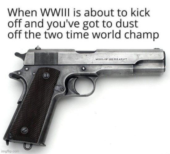 WW3? Draft the 2 time champ | image tagged in 1911 | made w/ Imgflip meme maker
