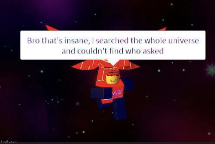 who asked | image tagged in who asked | made w/ Imgflip meme maker