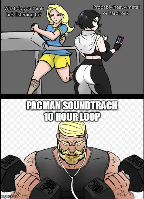 What do you think he is listening to? | PACMAN SOUNDTRACK 10 HOUR LOOP | image tagged in what do you think he is listening to | made w/ Imgflip meme maker