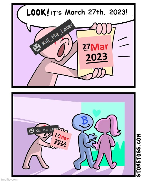 Still no bitches. | March 27th, 2023! | made w/ Imgflip meme maker