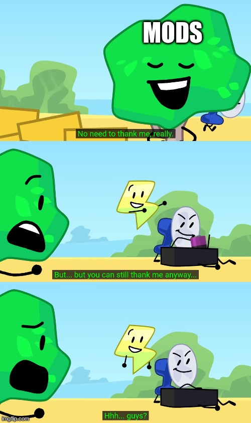 guh | MODS | image tagged in no need to thank me really | made w/ Imgflip meme maker