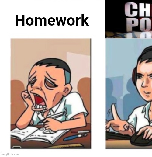 Homework | made w/ Imgflip meme maker