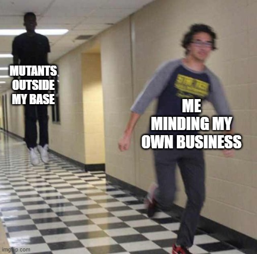 Plz | MUTANTS OUTSIDE MY BASE; ME MINDING MY OWN BUSINESS | image tagged in floating boy chasing running boy,sons of the forest | made w/ Imgflip meme maker