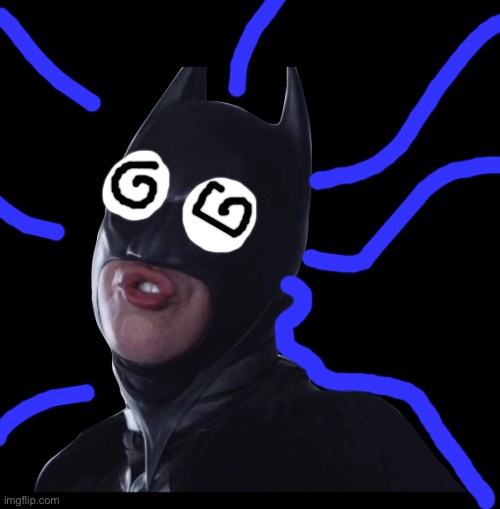 Dumb batman | image tagged in dumb batman | made w/ Imgflip meme maker