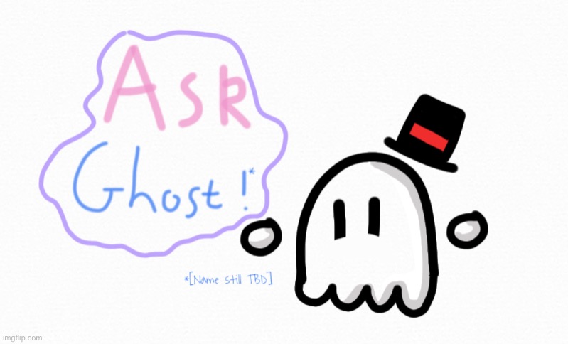 I’m bored so ask my ghost oc questions lolololololol (he got a slight redesign since my last post of him!) | image tagged in ask,ghost | made w/ Imgflip meme maker