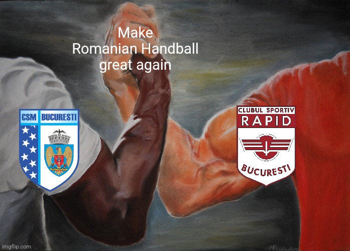 2 Romanian teams in EHF Champions League top 8 again, now with CSM Bucharest and Rapid. | Make Romanian Handball great again | image tagged in memes,epic handshake,rapid,csm bucuresti,handball,romania | made w/ Imgflip meme maker