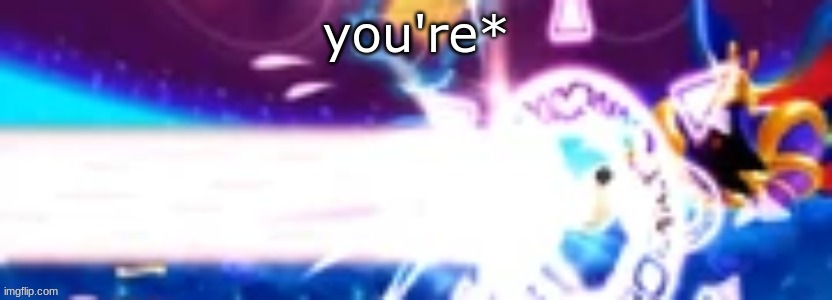 nuh uh | you're* | image tagged in light mode | made w/ Imgflip meme maker