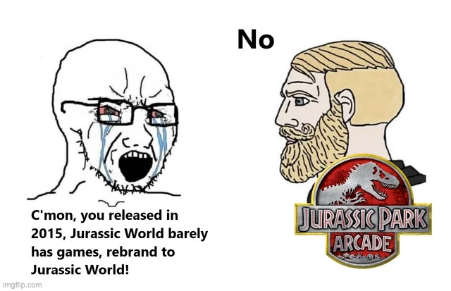 image tagged in jurassic park,memes,funny,jurassic park arcade | made w/ Imgflip meme maker