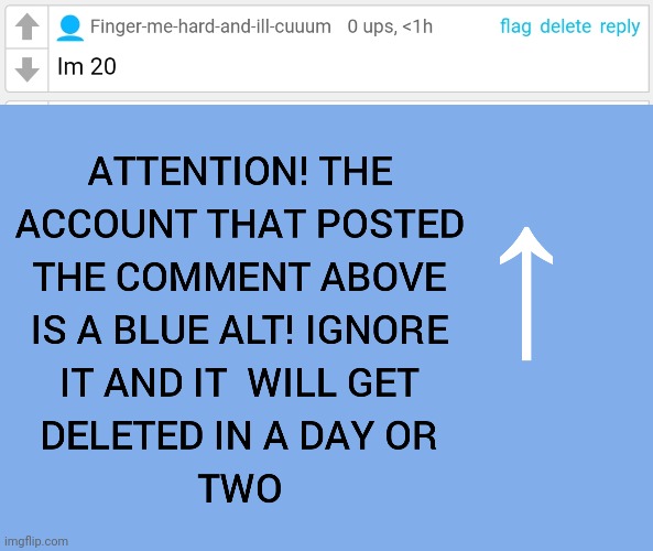 Just ignore this mf if they comment | image tagged in blue alt | made w/ Imgflip meme maker