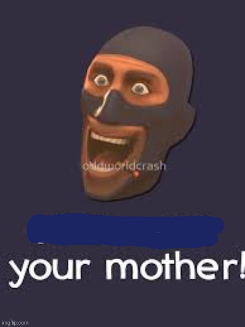 Well Off to visit your mother | image tagged in well off to visit your mother | made w/ Imgflip meme maker