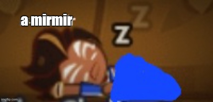 a mirmir choco ball | a mirmir | image tagged in a mirmir choco ball | made w/ Imgflip meme maker