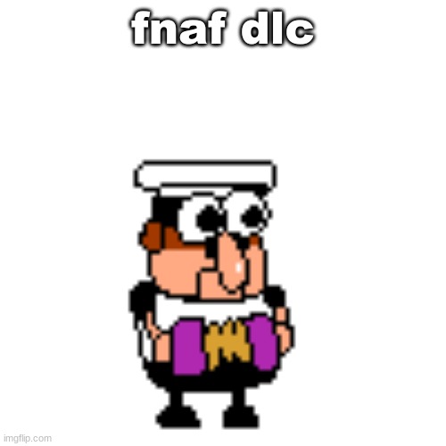 Peshino | fnaf dlc | image tagged in peshino | made w/ Imgflip meme maker