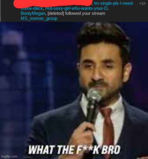 Just got online, and THIS STUFF was waiting for me. | image tagged in what tf bro | made w/ Imgflip meme maker