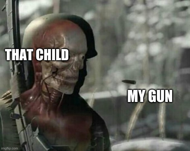 Sniper Elite Headshot | THAT CHILD MY GUN | image tagged in sniper elite headshot | made w/ Imgflip meme maker
