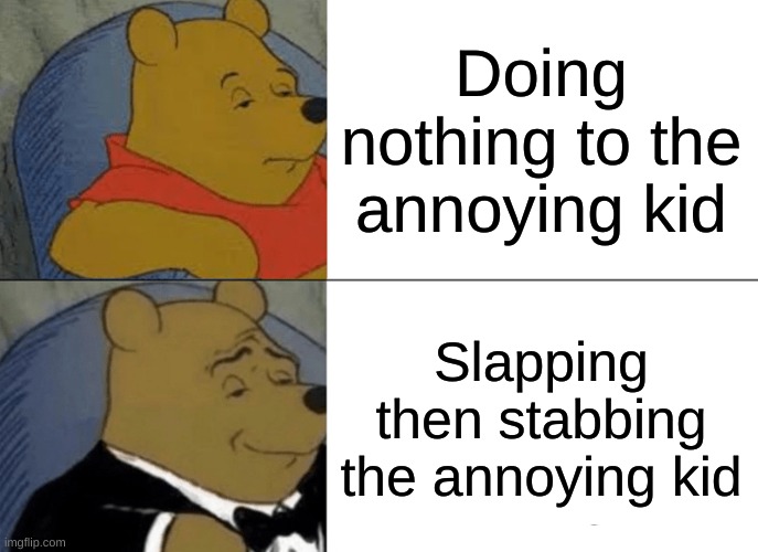 Tuxedo Winnie The Pooh Meme - Imgflip