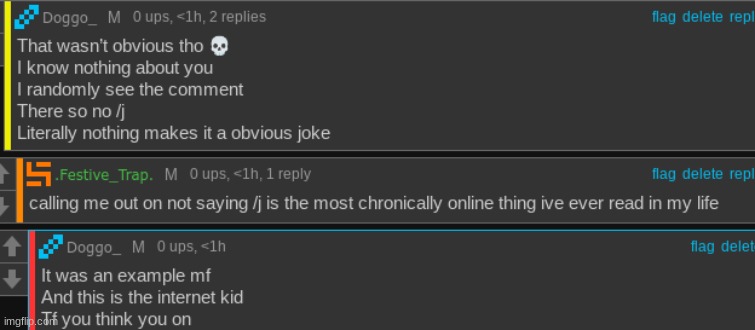 getting called a kid by somebody who unironically uses /j | made w/ Imgflip meme maker