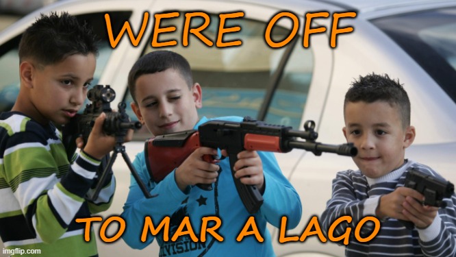 Kids with guns | WERE OFF TO MAR A LAGO | image tagged in kids with guns | made w/ Imgflip meme maker