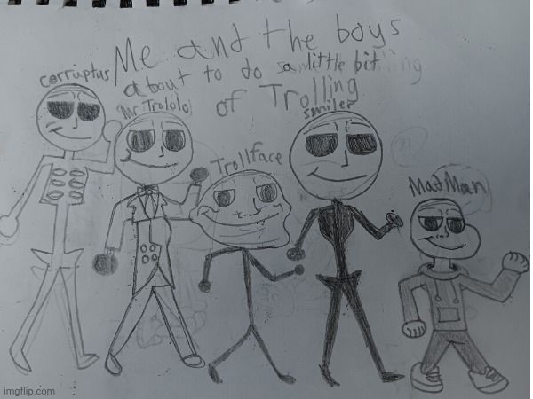 Something about trollface and his frens | image tagged in trollface,fnf,friday night funkin,blueballs incident,me and the boys,fanart | made w/ Imgflip meme maker