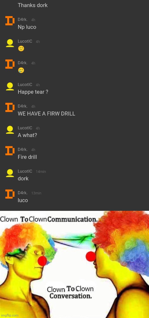 I thought this was the clown motel, but a bunch of clowns walked through my door | image tagged in clown to clown communication | made w/ Imgflip meme maker