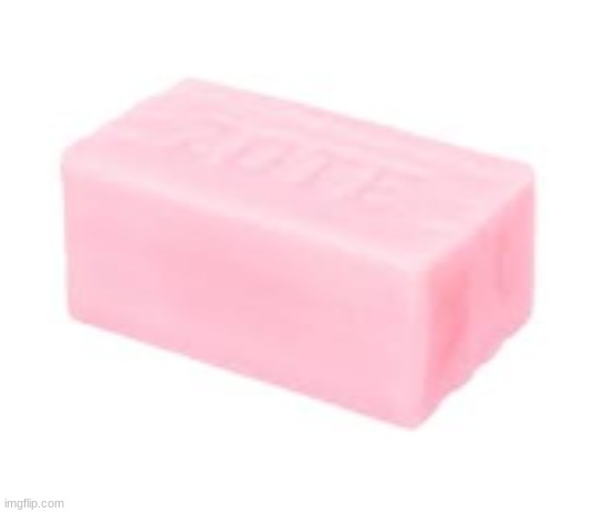 forbidden soap | image tagged in forbidden soap | made w/ Imgflip meme maker