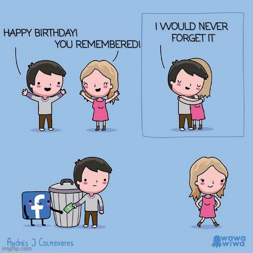 If you have Facebook, You would get it | image tagged in comics,facebook,birthday,cute | made w/ Imgflip meme maker