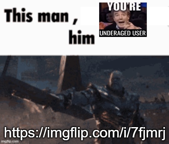 https://imgflip.com/i/7fjmrj | https://imgflip.com/i/7fjmrj | image tagged in this man _____ him | made w/ Imgflip meme maker