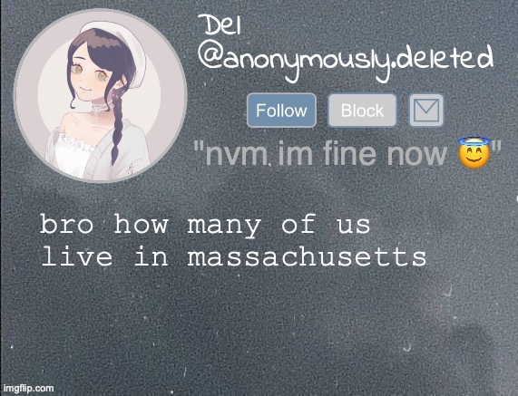 I WAS NOT AWARE OF THE EXPANSION OF THE MSMG MASSACHUSETTS COMMUNITY(i do as well -soda) | bro how many of us live in massachusetts | image tagged in del announcement gray | made w/ Imgflip meme maker