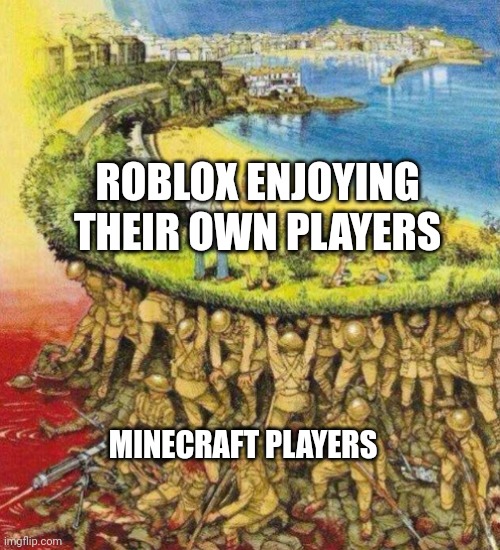 It's been 5 years | ROBLOX ENJOYING THEIR OWN PLAYERS; MINECRAFT PLAYERS | image tagged in blood soaked paradise,memes | made w/ Imgflip meme maker