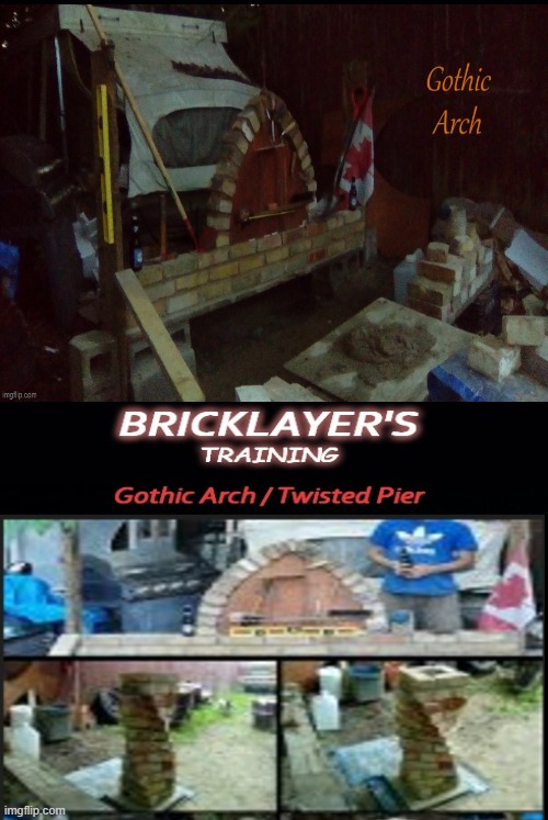 Bricklayer Training | image tagged in mock wall,arch,pier | made w/ Imgflip meme maker