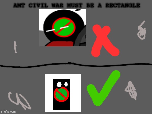 Countryballs rule 181827373737727271717171 | AMT CIVIL WAR MUST BE A RECTANGLE | image tagged in memes | made w/ Imgflip meme maker