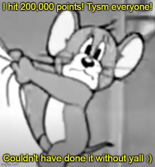 I love all of yall sm, can't thank yall enough <3 | I hit 200,000 points! Tysm everyone! Couldn't have done it without yall :) | image tagged in awww the skrunkly | made w/ Imgflip meme maker