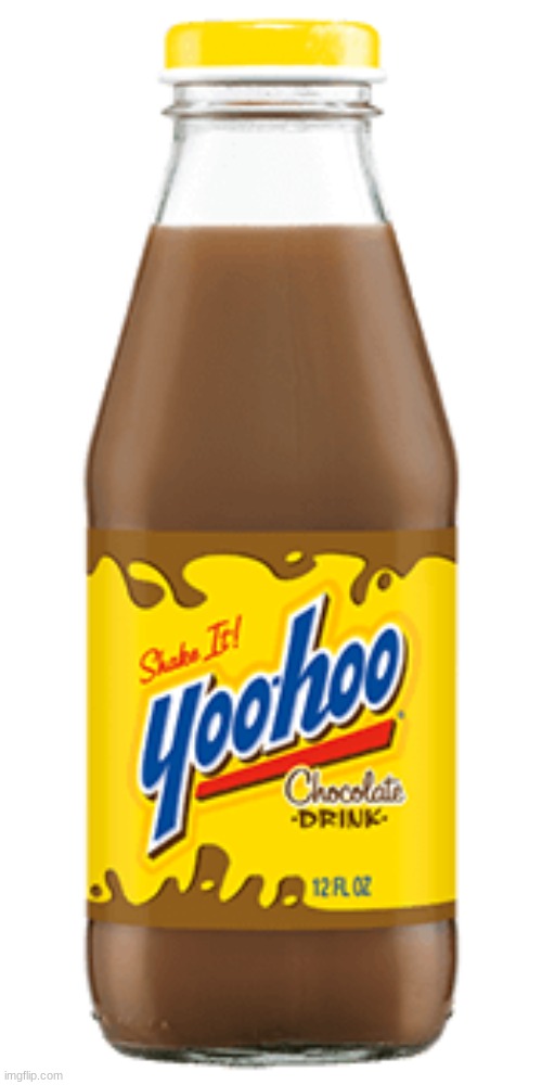 Yoo-hoo | image tagged in yoo-hoo | made w/ Imgflip meme maker