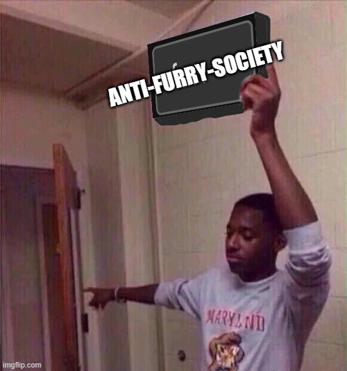 Go back to fun stream | ANTI-FURRY-SOCIETY | image tagged in go back to fun stream | made w/ Imgflip meme maker