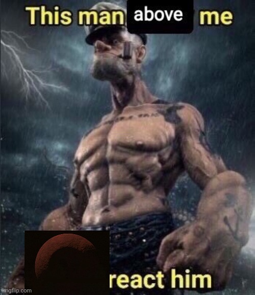 this man above me fish react him | image tagged in this man above me fish react him | made w/ Imgflip meme maker