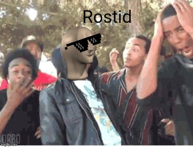 Meme Man Rostid | image tagged in meme man rostid | made w/ Imgflip meme maker