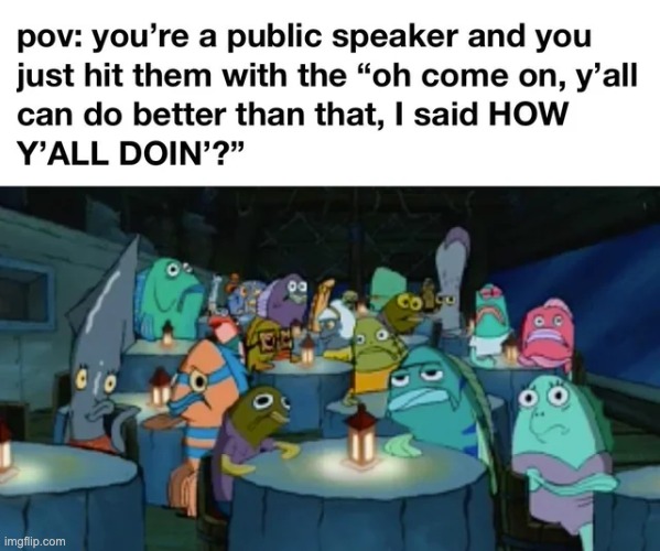 image tagged in memes,funny | made w/ Imgflip meme maker