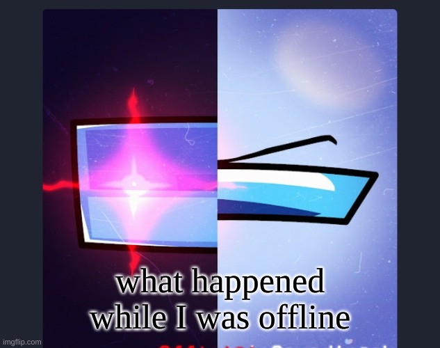 Double Kill | what happened while I was offline | image tagged in double kill | made w/ Imgflip meme maker