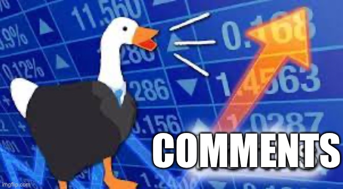 COMMENTS | made w/ Imgflip meme maker