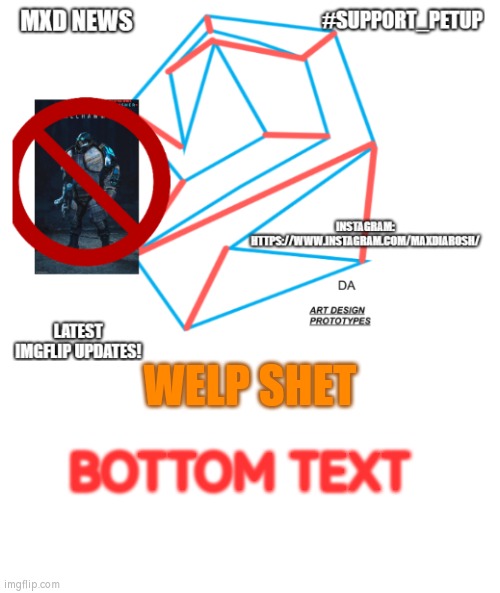 MXD NEWS TEMP (remastered) | BOTTOM TEXT WELP SHET | image tagged in mxd news temp remastered | made w/ Imgflip meme maker