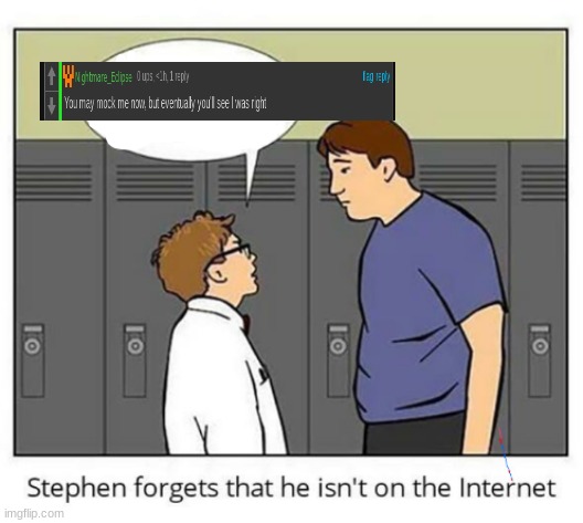 slander | image tagged in stephen forgets he isn't on the internet | made w/ Imgflip meme maker