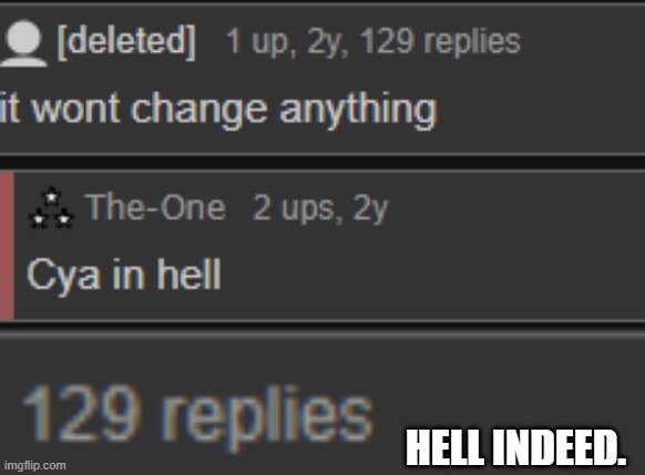 HELL INDEED. | made w/ Imgflip meme maker