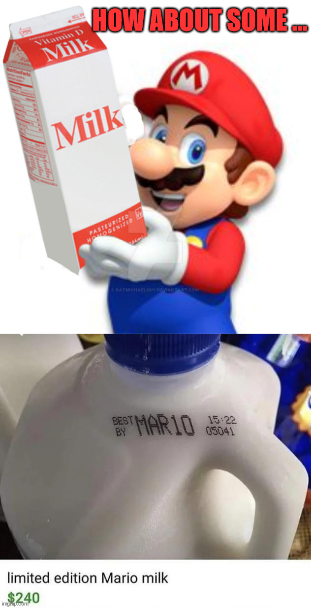 HOW ABOUT SOME ... | image tagged in mario | made w/ Imgflip meme maker