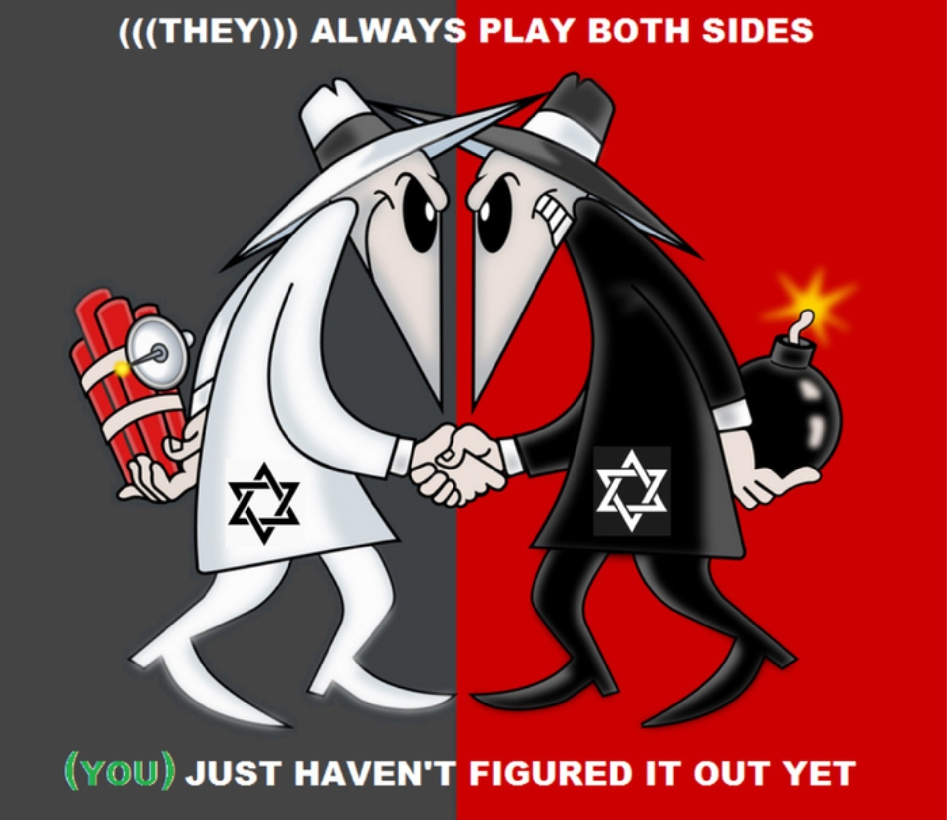 They always play BOTH sides... | image tagged in israel,spy vs spy,bolsheviks,devious,israel jews,sounds like communist propaganda | made w/ Imgflip meme maker