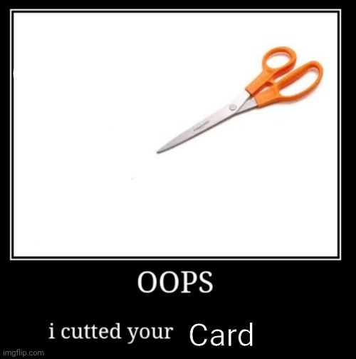 Cutted the reverse card | Card | image tagged in cutted the reverse card | made w/ Imgflip meme maker