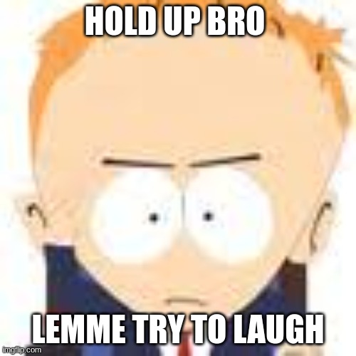 me trying to laugh | image tagged in me trying to laugh | made w/ Imgflip meme maker