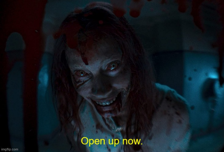 no | Open up now. | made w/ Imgflip meme maker