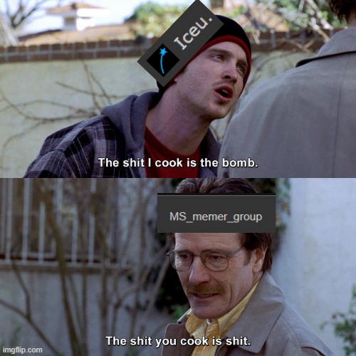 MSMG to Iceu lore: | image tagged in the shit i cook is the bomb | made w/ Imgflip meme maker