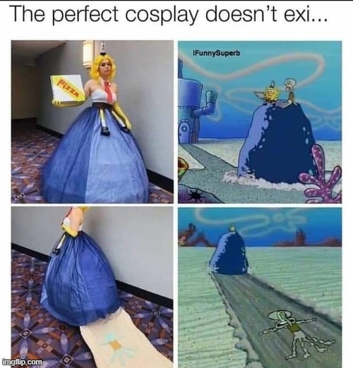 image tagged in cosplay,memes,funny | made w/ Imgflip meme maker