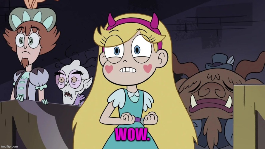 Star butterfly | WOW. | image tagged in star butterfly | made w/ Imgflip meme maker